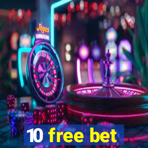 10 free bet